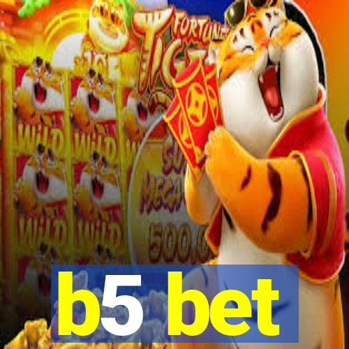 b5 bet